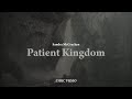 Patient Kingdom
