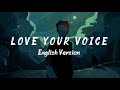 LOVE YOUR VOICE English Version JONY Emotional Beat Mix