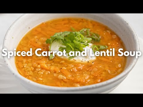 Spiced Carrot and Lentil Soup