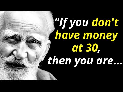 The Most Powerful Bernard Shaw's Quotes That Will Bring You Closer To Life Changing Philosophy