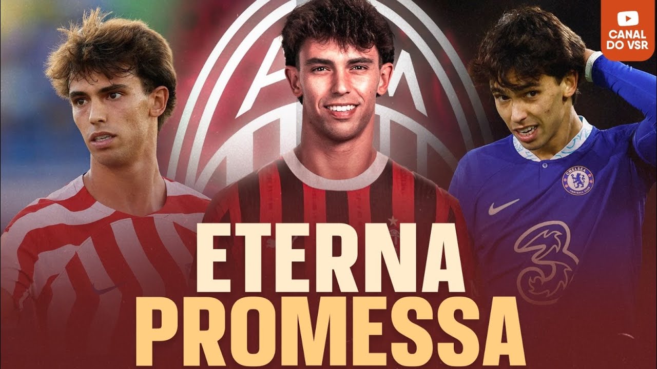 MILAN É O PRÓXIMO A APOSTAR EM UM JOÃO FÉLIX QUE NÃO SE MANTÉM
