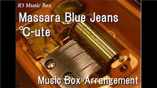 Massara Blue Jeans/℃-ute [Music Box]
