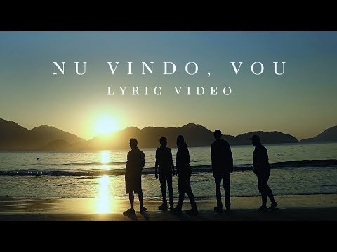 Nu Vindo, Vou - Itagon
