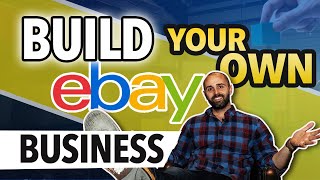 How to Build a REAL eBay Business Instead of a JOB