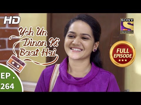 Yeh Un Dinon Ki Baat Hai - Ep 264 - Full Episode - 6th September, 2018