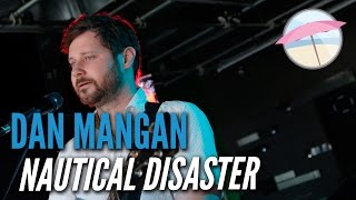 Dan Mangan - Nautical Disaster (Live at the Edge)
