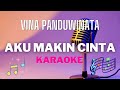 VINA PANDUWINATA - Aku makin cinta ( karaoke ) - Tanpa vocal