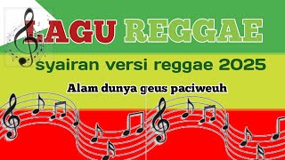 Download lagu Lagu reggae terbaru | Alam dunya geus paciweuh mp3