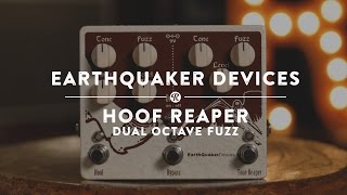 Video thumbnail for Earthquaker Devices Hoof Reaper Dual Octave Fuzz | Reverb Demo Video by Reverb