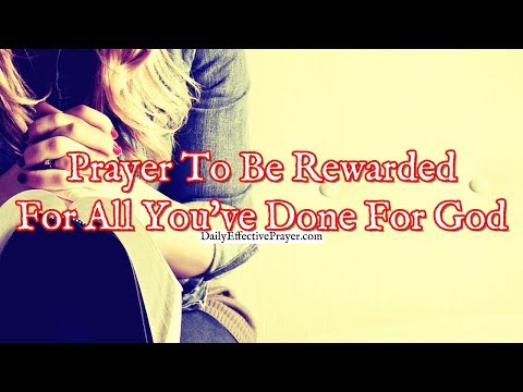 Prayer To Be Rewarded For All You've Sacrificed & Done For God