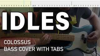 IDLES - Colossus (Bass Cover with Tabs)