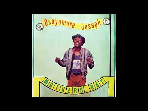 Osayomore Joseph - Mothers Day #osayomorejoseph #nigerianmusic #edomusic #benincity #80s