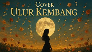 Download lagu Cover Ulur Kembang [orcestra] #sasakcover mp3