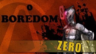 Borderlands 2 - Zero is Bored, Very Bored