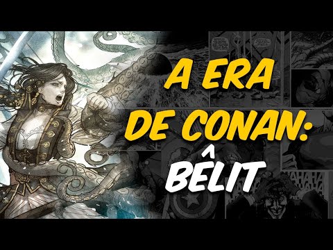 A ERA DE CONAN - BÊLIT: A ORIGEM DA RAINHA DA COSTA NEGRA