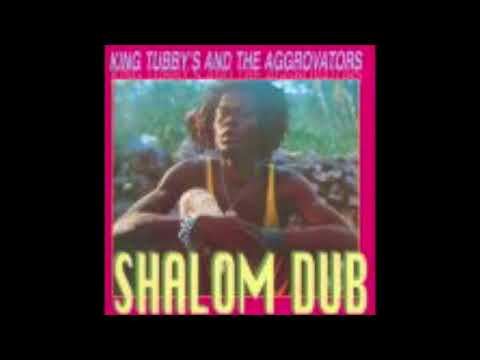 King Tubby & The Aggravators - Shalom Dub (Full Album)