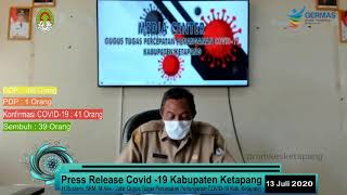 Press Release Covid -19 Kabupaten Ketapang (13 Juli 2020)
