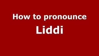How to pronounce Liddi