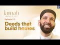 10 Deeds That Build Houses in Jannah | Ep. 6 | #JannahSeries with Dr. Omar Suleiman
