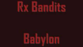 Rx Bandits - Babylon
