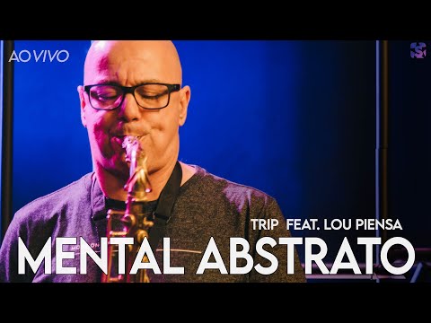 Mental Abstrato - Trip ft. Lou Piensa - Ao Vivo no Estúdio Showlivre 2022