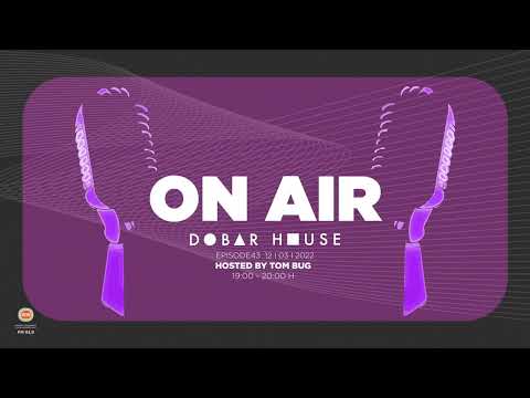 Dobar House On Air Episode 43 (PIV Records & Dobar House Gruv) [12 | 03 | 2022]
