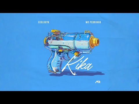 Ecologyk, Mc Pedrinho - KIKA (Lyric)