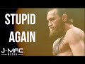 Conor McGregor Stupid Again Mixtape