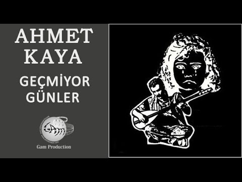 Geçmiyor Günler (Ahmet Kaya)