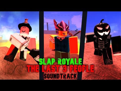 3 PERSONS LEFT SOUNDTRACK Slap Royale (Slap Battles) | Roblox