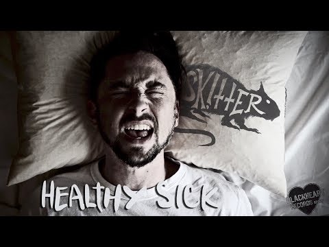 Skitter - "Healthy Sick" Official Music Video