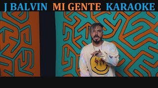 J BALIN - MI GENTE (feat WILLY WILLIAM) KARAOKE CO