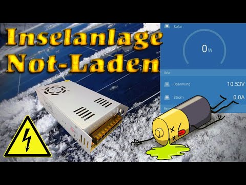 Solar-Inselanlage || PV-Speicher "Notladen" mit Schaltnetzteil & Victron MPPT Laderegler..so gehts 😉