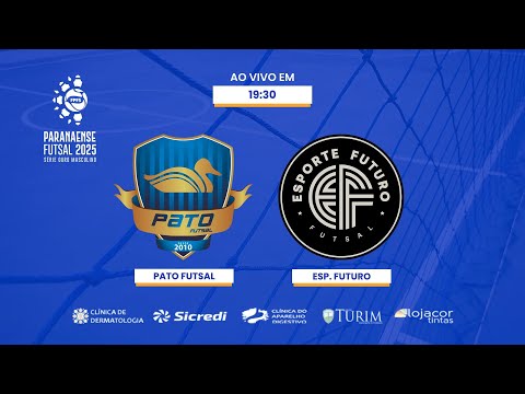 (AO VIVO) PATO FUTSAL X ESPORTE FUTURO - COM IMAGENS - PARANAENSE DE FUTSAL 2025