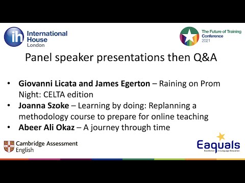IH London Future of Training Online Conference. 2021. Panel Speaker Presentation. 