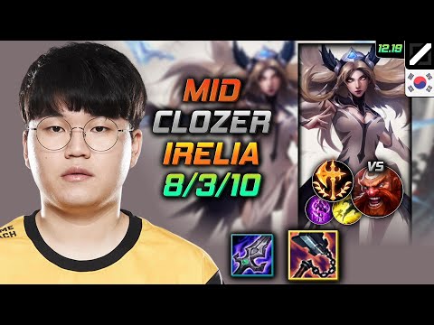 클로저 미드 이렐리아 템트리 룬 선혈 정복자 - Clozer Irelia Mid vs Gragas - 롤 KR 12.19