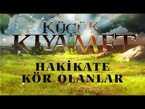Küçük Kıyamet Bölüm 33 - HD | Hakikate kör olanlar