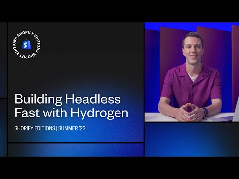 Build headless faster with Hydrogen — Shopify