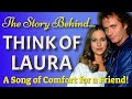 The Real Story Behind Think of Laura by Christopher Cross