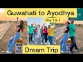 Guwahati to Ayodhya Dham ❤️| Our Biggest Road Trip | Day 1 & 2 - Guwahati - Siliguri - Ayodhya Dham✨