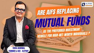 Are AIFs replacing mutual funds as the preferred investment vehicle for high-net-worth individuals?