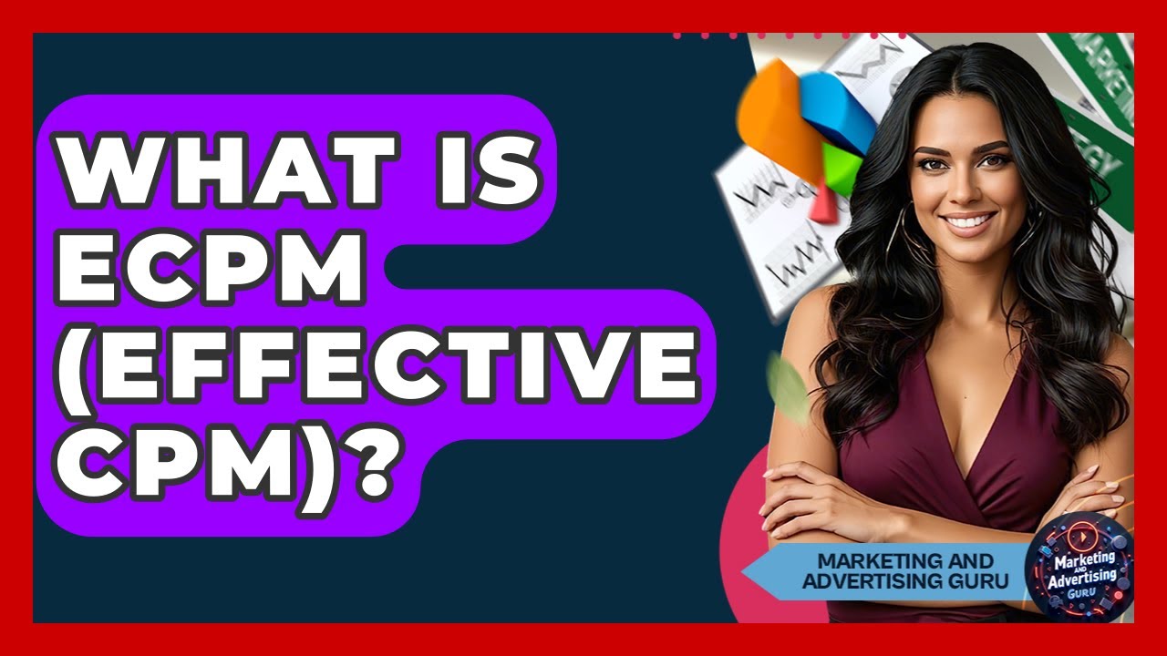 What Is ECPM (Effective CPM)? - Marketing and Advertising Guru