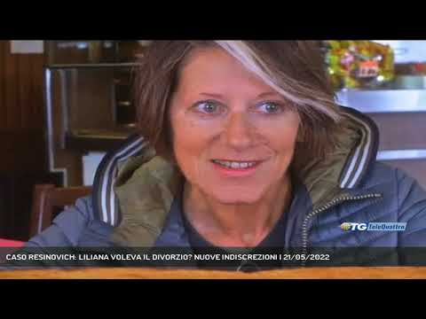 CASO RESINOVICH: LILIANA VOLEVA IL DIVORZIO? NUOVE INDISCREZIONI | 21/05/2022