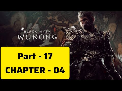 Black Myth Wukong Walkthrough Gameplay Part - 17( Chapter - 4 )