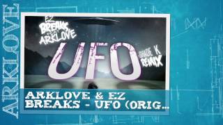ARKLOVE & EZ BREAKS - UFO incl SHADE K REMIX : RKDEEPLOVE RECORDS