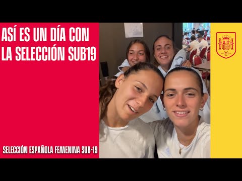 Así es un día con la Selección sub-19 femenina | 🔴 SEFUTBOL