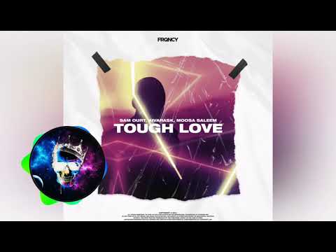 Sam Ourt & Aivarask & Moosa Saleem - Tough Love #Kingsman7275