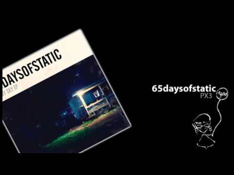 65daysofstatic - PX3