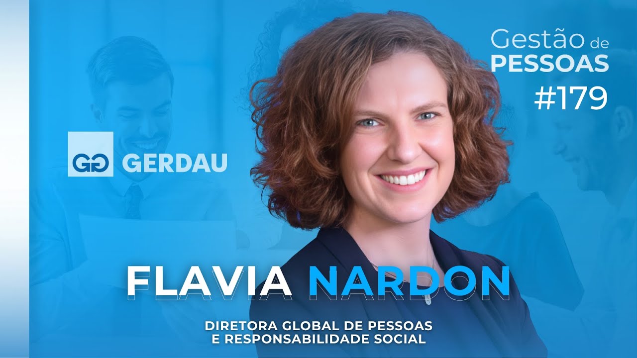 Como alinhar a cultura organizacional à estratégia do negócio, Case Gerdau| Gestão de Pessoas #179