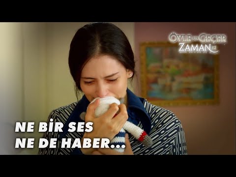 Berrin ve Hakan Çaresizce Zehra'dan Haber Bekliyorlar - Öyle Bir Geçer Zaman Ki Özel Klip